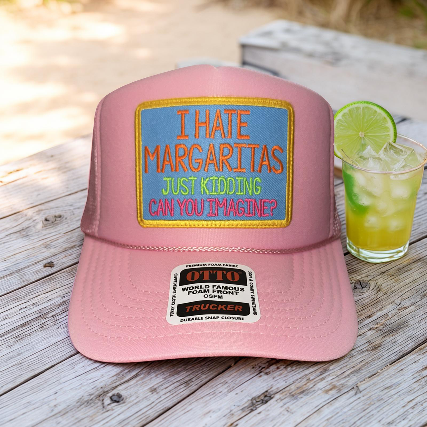 I Hate Margaritas...Just Kidding